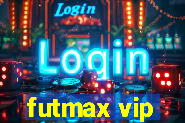 futmax vip